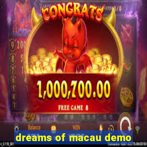 dreams of macau demo